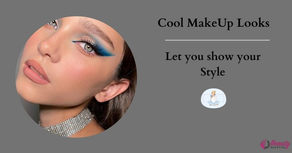 Cool makeup looks